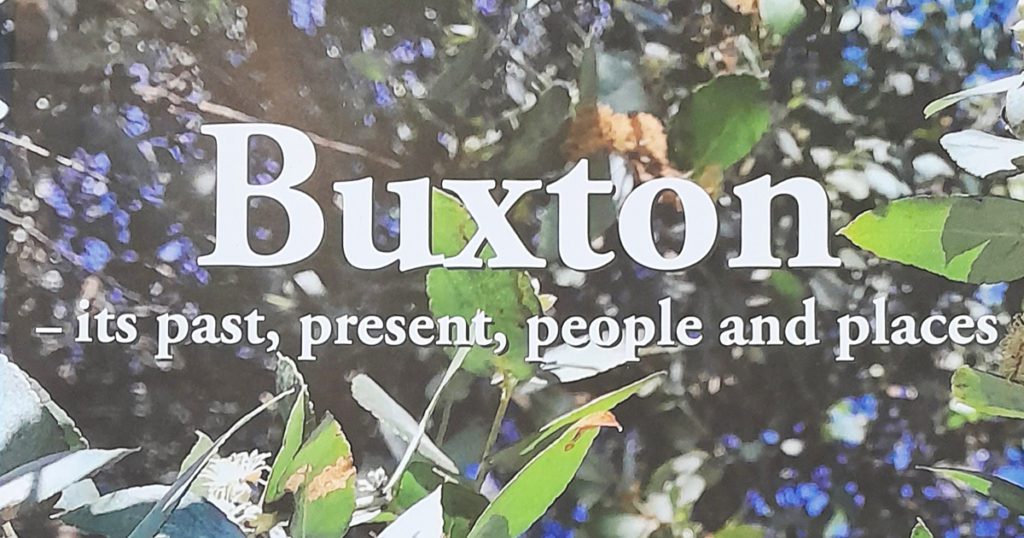Buxton – its past present, people and places – how it evolved
